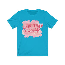 Load image into Gallery viewer, Livin That Mom Life Tee