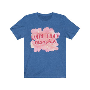 Livin That Mom Life Tee