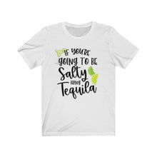 Load image into Gallery viewer, Salty Tequila Short Sleeve Tee
