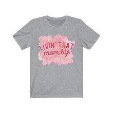 Load image into Gallery viewer, Livin That Mom Life Tee
