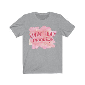 Livin That Mom Life Tee