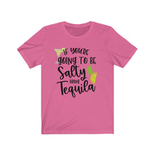 Load image into Gallery viewer, Salty Tequila Short Sleeve Tee
